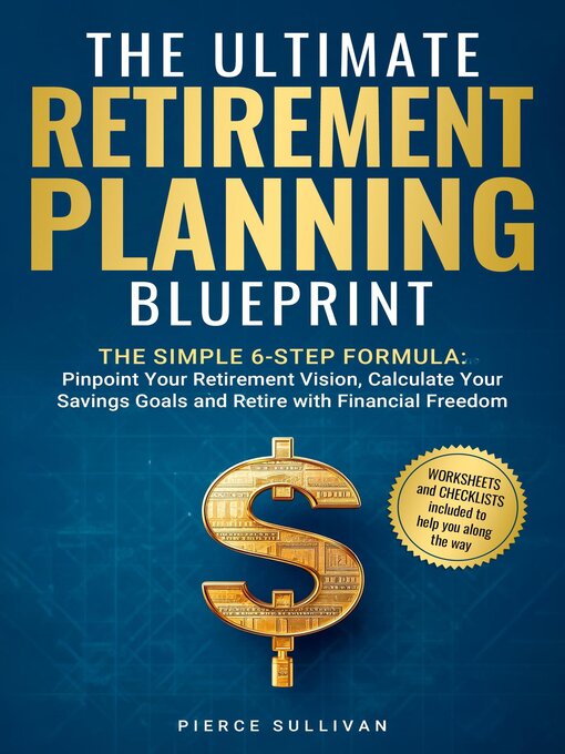 Title details for The Ultimate Retirement Planning Blueprint by Pierce Sullivan - Wait list